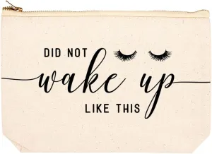 Andaz Press Funny Makeup Bag Canvas Cosmetic Bag with Zipper Did Not Wake Up Like This Makeup Pouch For Purse Travel Pouch Toiletry Bag Funny Pencil Bag Cute Birthday Gifts for Women 6.5 x 9 Inch