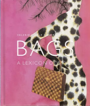 Bags: A Lexicon of Style Hardcover – September 1, 2005