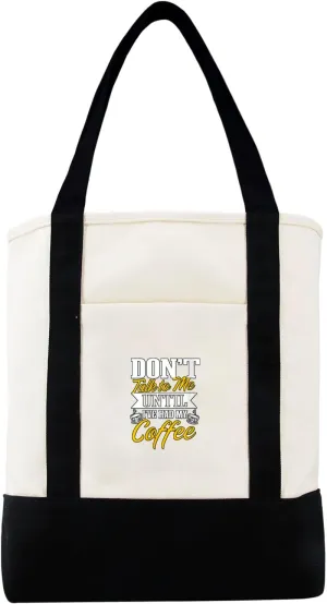Don't Coffee To Me Until I've Had My Talk Coffee Lover Canvas Tote Bags For Women