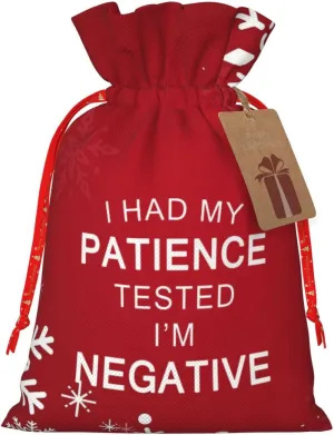 I Had My Patience Tested I'M Negative Christmas Drawstring Bag Gift Bag, Red Storage Bag, Christmas Gift Bags, Christmas Fabric Bags Suitable For Parties, Including Label Cards