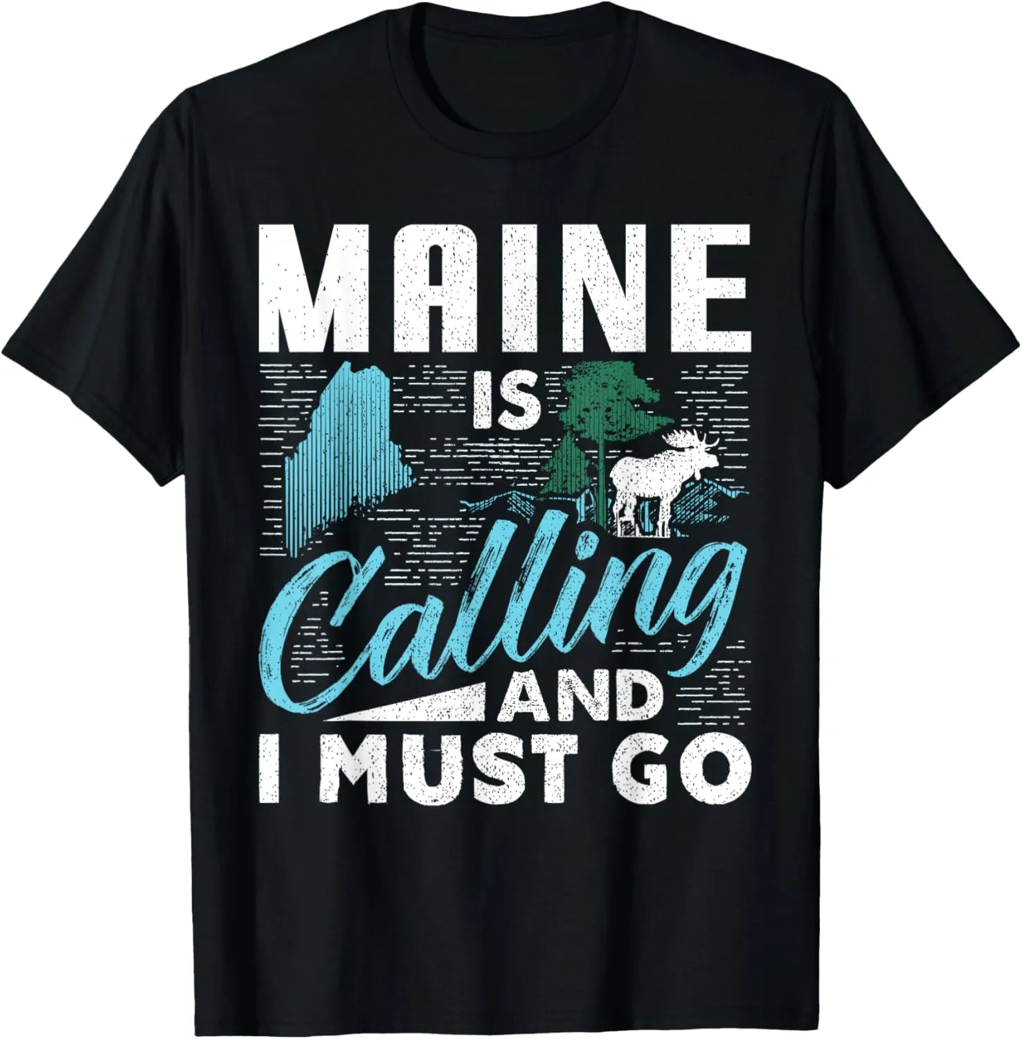 Maine Is Calling And I Must Go Funny Vacation Gift T-Shirt